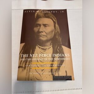 The Nez Perce Indians and the opening of the Northwest. Complete & Unabridged